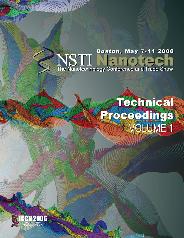 Technical Proceedings of the 2006 NSTI Nanotechnology Conference and Trade Show, Volume 1