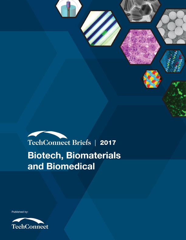 Biotech, Biomaterials and Biomedical: TechConnect Briefs 2017